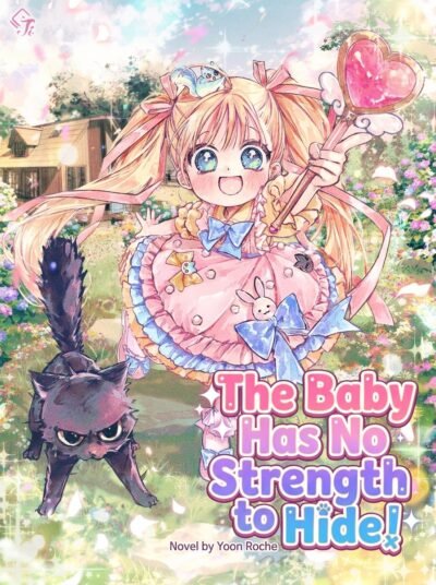 The Baby Has No Strength to Hide! Cover